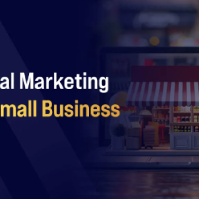 Digital Marketing for Small Businesses: Where Should You Start?